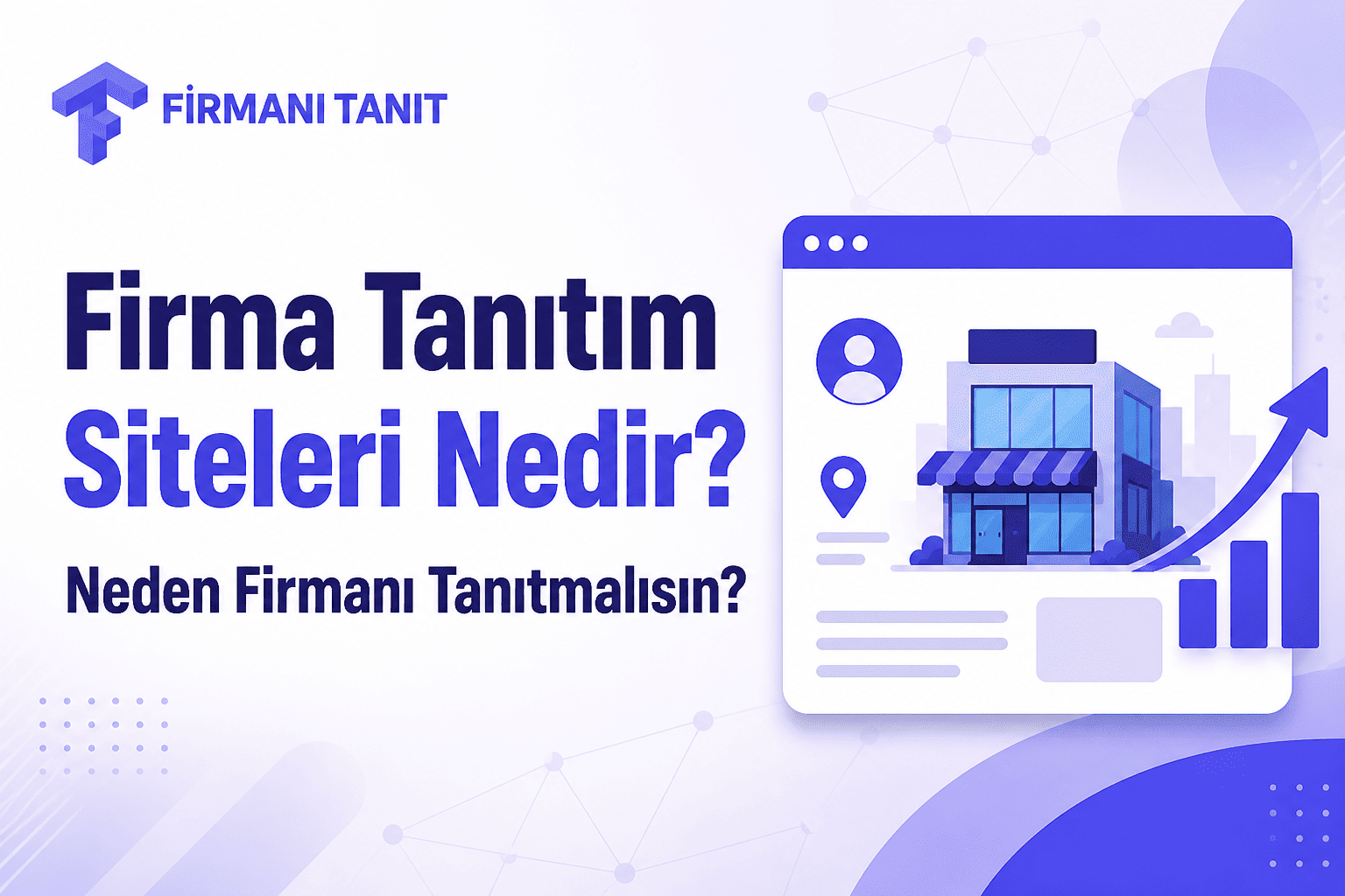 Firma Tanıtım Siteleri Nedir? Neden Firmanı Tanıtmalısın?